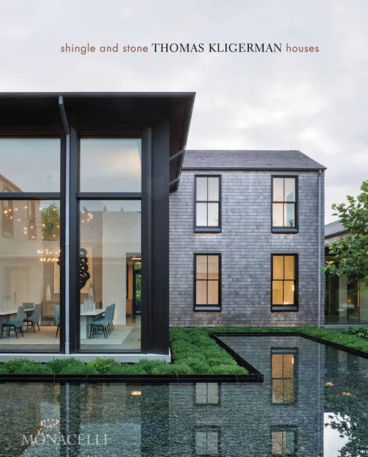 Shingle and Stone: Thomas Kligerman Houses - Hardcover
