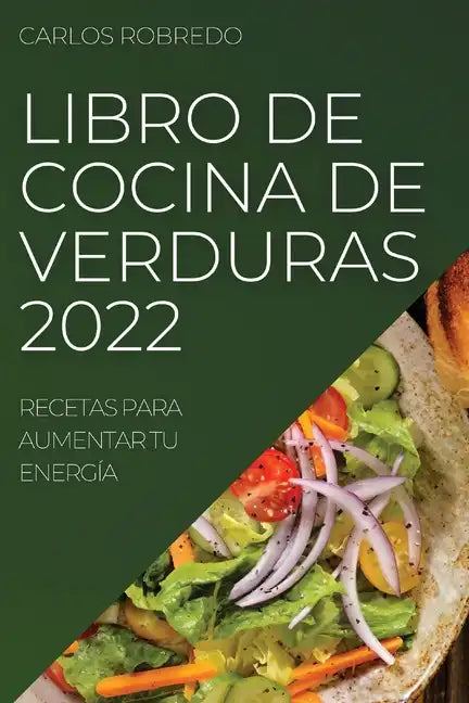 Libro de Cocina de Verduras 2022 - Paperback