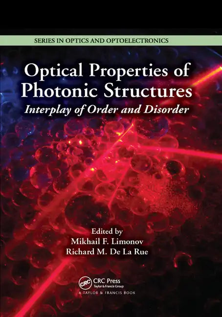 Optical Properties of Photonic Structures: Interplay of Order and Disorder - Paperback