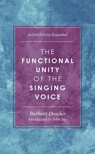 The Functional Unity of the Singing Voice - Paperback