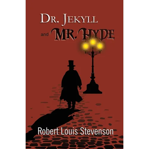 Dr. Jekyll and Mr. Hyde - the Original 1886 Classic (Reader's Library Classics) - Paperback