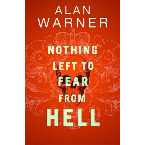 Nothing Left to Fear from Hell: A Surreal Chronicle - Mass Market Paperbound