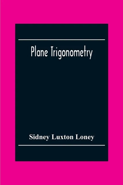Plane Trigonometry - Paperback