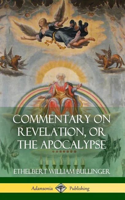 Commentary on Revelation, or the Apocalypse (Hardcover) - Hardcover
