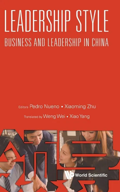 Leadership Style: Business and Leadership in China - Hardcover