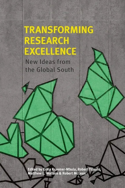 Transforming Research Excellence: New Ideas from the Global South - Paperback