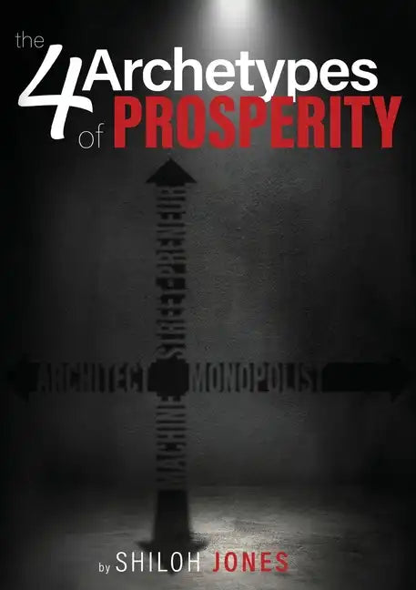 The 4 Archetypes of Prosperity - Paperback