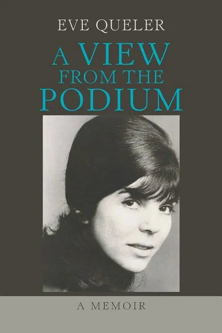 A View from the Podium: A Memoir - Paperback