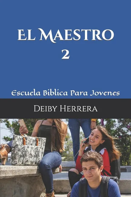 El Maestro: Escuela Biblica Para Jovenes - Paperback