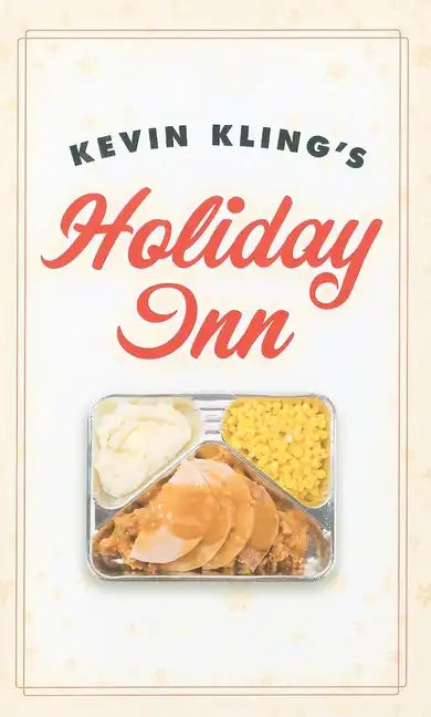 Kevin Kling's Holiday Inn - Hardcover