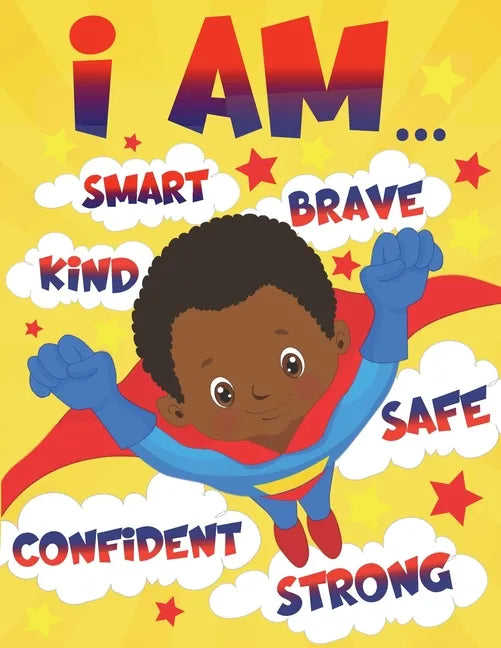 I Am: Empowering African American Coloring Book for Boys with Positive Affirmations for Little Black & Brown Boys with Natural Curly Hair - Paperback
