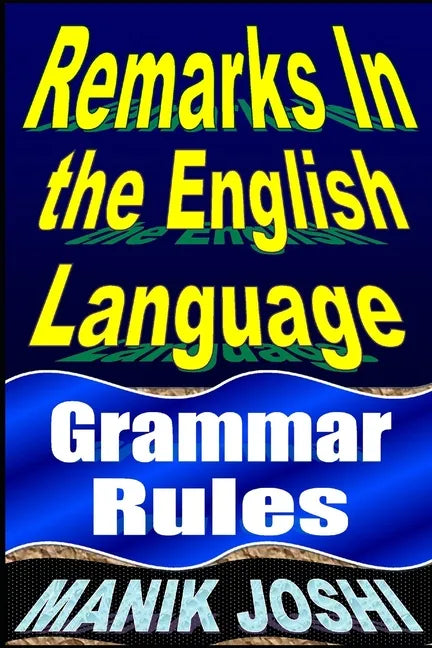 Remarks in the English Language: Grammar Rules - Paperback