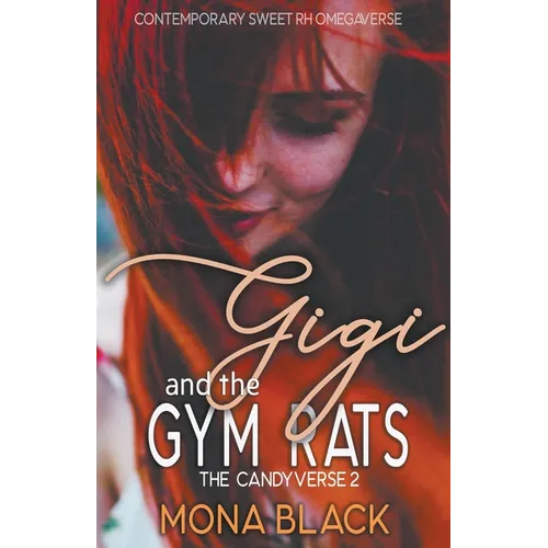 Gigi and the Gym Rats: Contemporary Sweet RH Omegaverse - Paperback