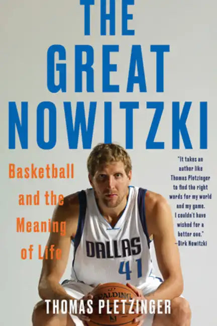 The Great Nowitzki: Basketball and the Meaning of Life - Paperback