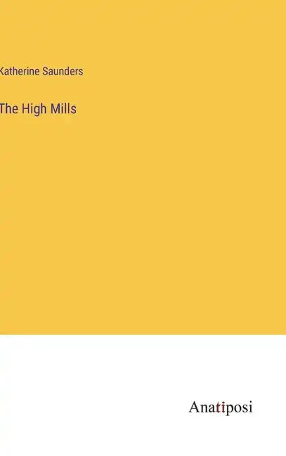 The High Mills - Hardcover