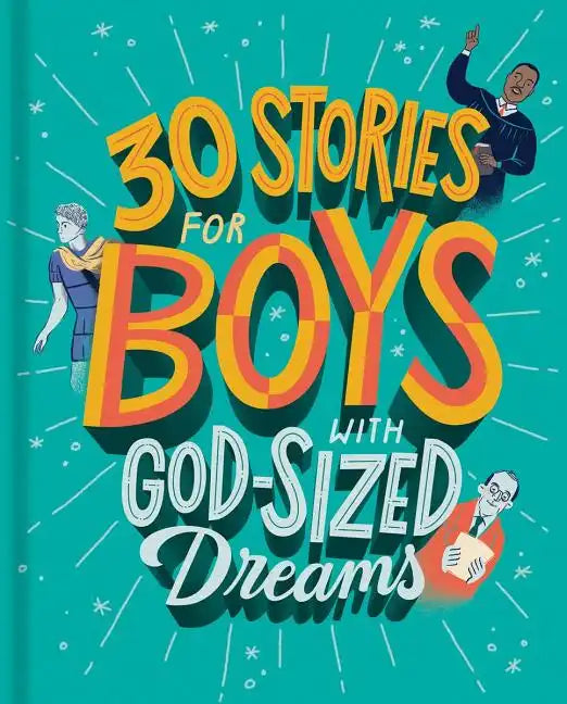 30 Stories for Boys with God-Sized Dreams - Hardcover