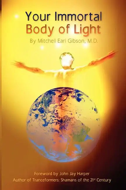 Your Immortal Body of Light - Paperback