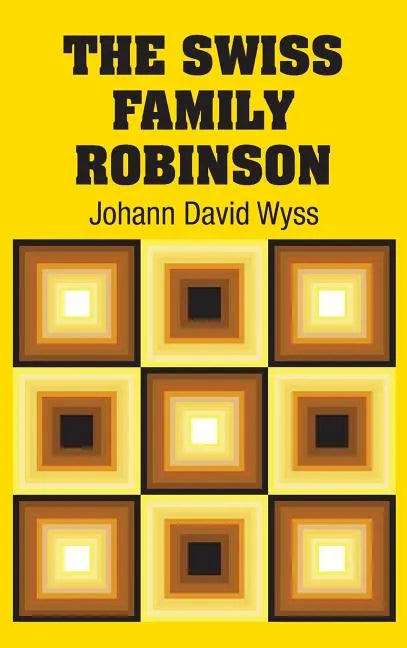 The Swiss Family Robinson - Hardcover