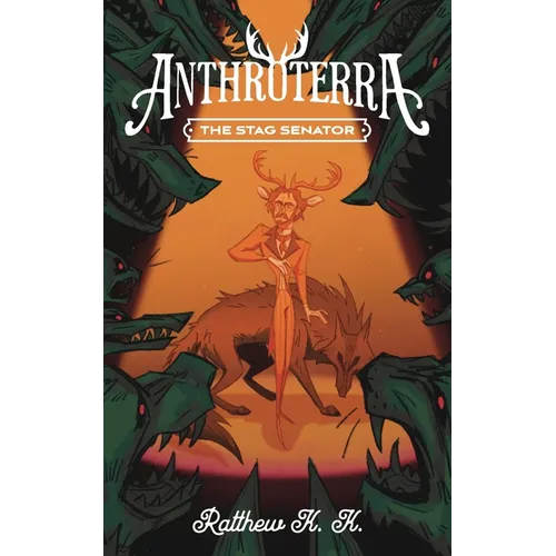 Anthroterra: The Stag Senator - Paperback
