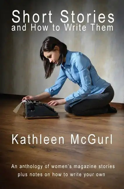 Short Stories and How to Write Them - Paperback
