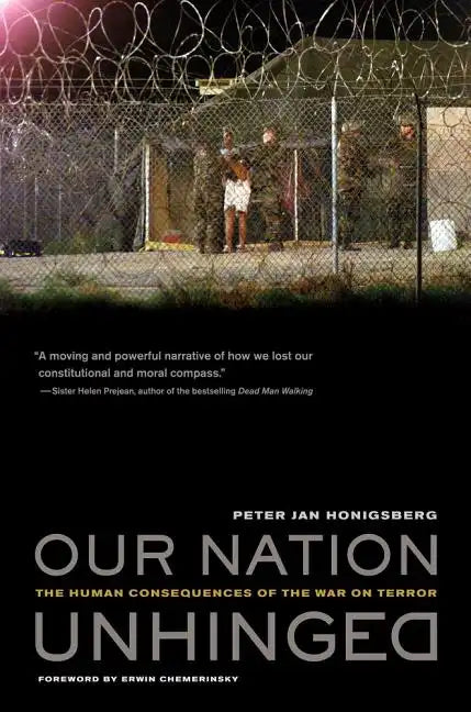 Our Nation Unhinged: The Human Consequences of the War on Terror - Hardcover