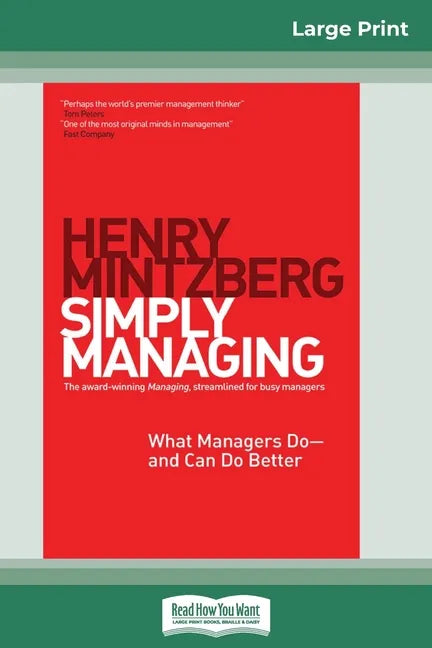 Simply Managing: What Managers Do - and Can Do Better (16pt Large Print Edition) - Paperback