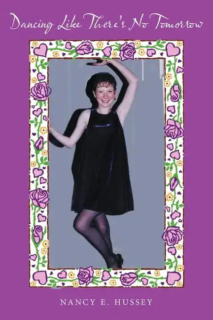 Dancing Like There's No Tomorrow - Paperback