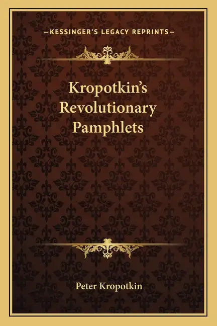 Kropotkin's Revolutionary Pamphlets - Paperback