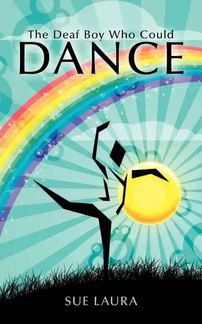 The Deaf Boy Who Could Dance - Paperback