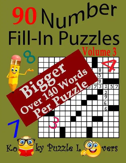 Number Fill-In Puzzles, 90 Puzzles, Volume 3, 140 Words Per Puzzle - Paperback