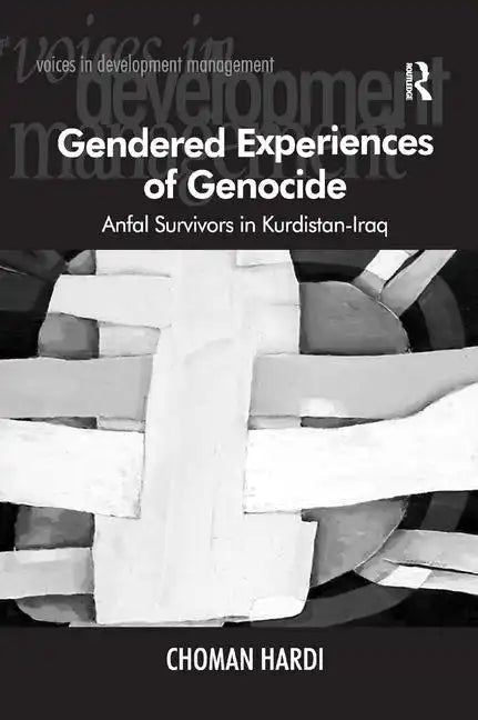Gendered Experiences of Genocide: Anfal Survivors in Kurdistan-Iraq - Paperback