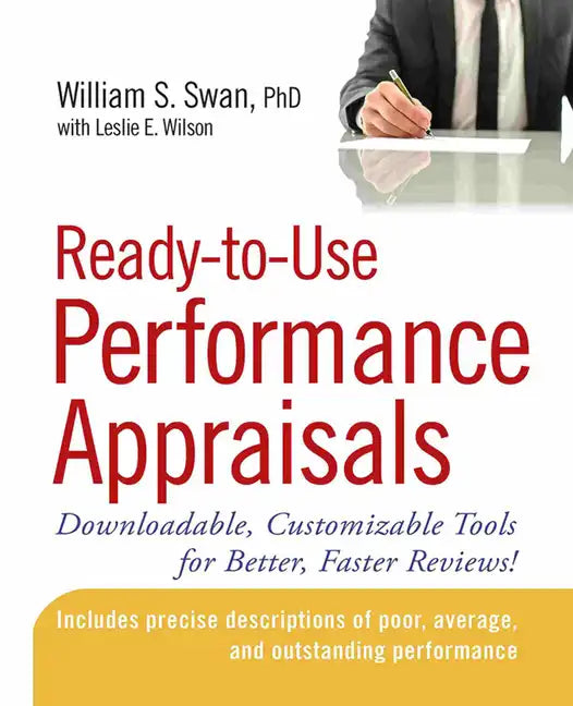 Ready-To-Use Performance Appraisals: Downloadable, Customizable Tools for Better, Faster Reviews! - Paperback