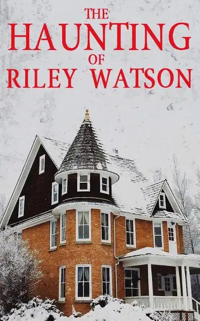 The Haunting of Riley Watson - Paperback
