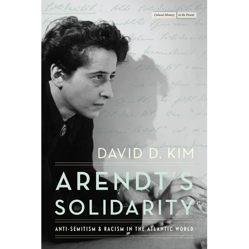 Arendt's Solidarity: Anti-Semitism and Racism in the Atlantic World - Paperback