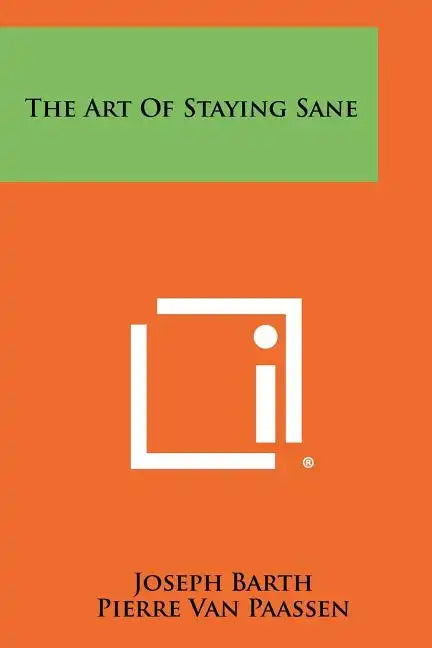 The Art of Staying Sane - Paperback