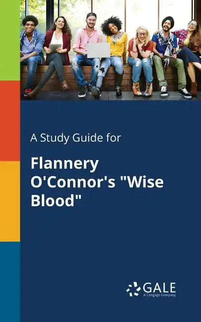 A Study Guide for Flannery O'Connor's "Wise Blood" - Paperback