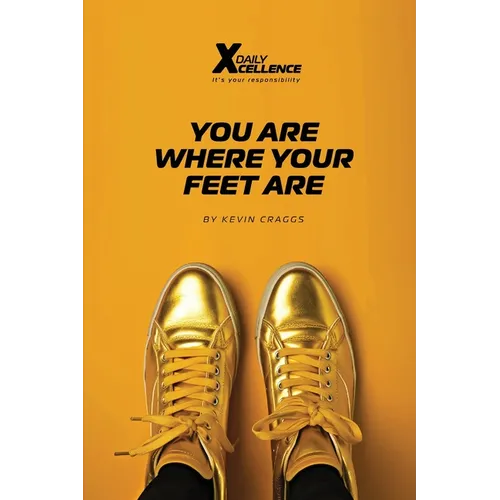 You Are Where Your Feet Are - Paperback