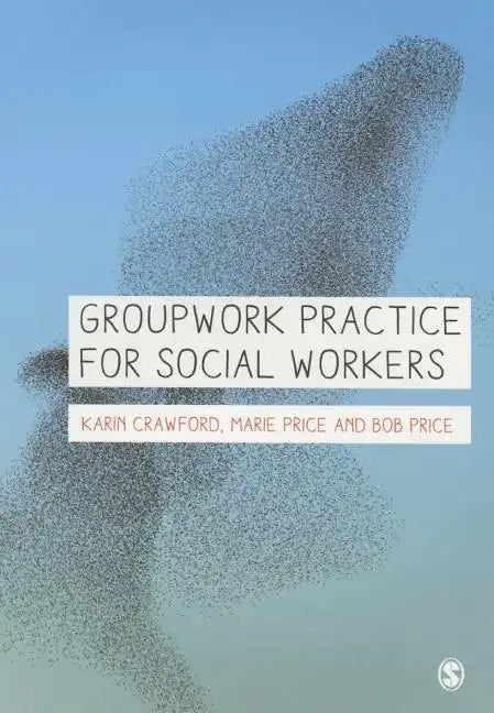Groupwork Practice for Social Workers - Paperback