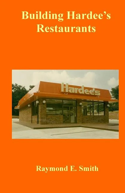 Building Hardee's Restaurants - Paperback