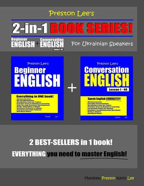 Preston Lee's 2-in-1 Book Series! Beginner English & Conversation English Lesson 1 - 40 For Ukrainian Speakers - Paperback
