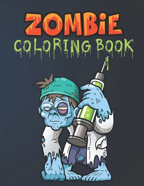 Zombie Coloring Book: Everyone Coloring Book For Adults, Teens, and Zombie Lover Gorgeous Zombie, Relaxing and Inspiration - Paperback