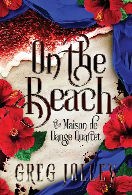 On the Beach: Book Three of the Maison de Danse Quartet - Hardcover