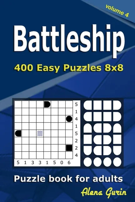 Battleship puzzle book for adults: 400 Easy Puzzles 8x8 (Volume 4) - Paperback