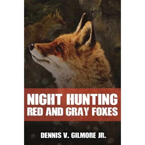 Night Hunting Red And Gray Foxes - Paperback