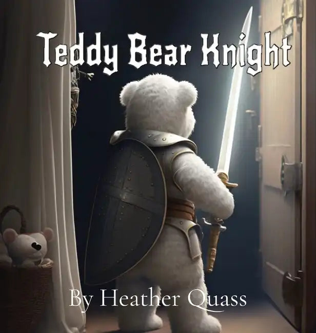 Teddy Bear Knight - Hardcover