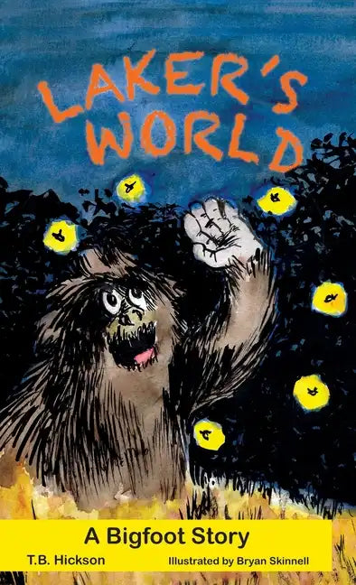 Laker's World, A Bigfoot Story - Hardcover
