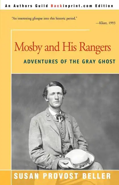 Mosby and His Rangers: Adventures of the Gray Ghost - Paperback