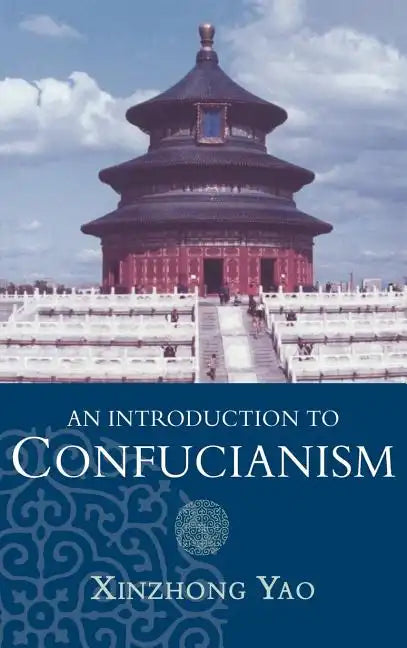 An Introduction to Confucianism - Hardcover