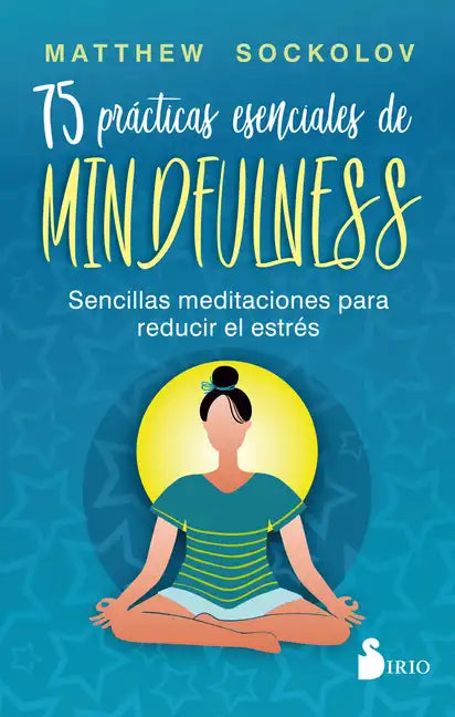 75 Prácticas Esenciales de Mindfulness - Paperback