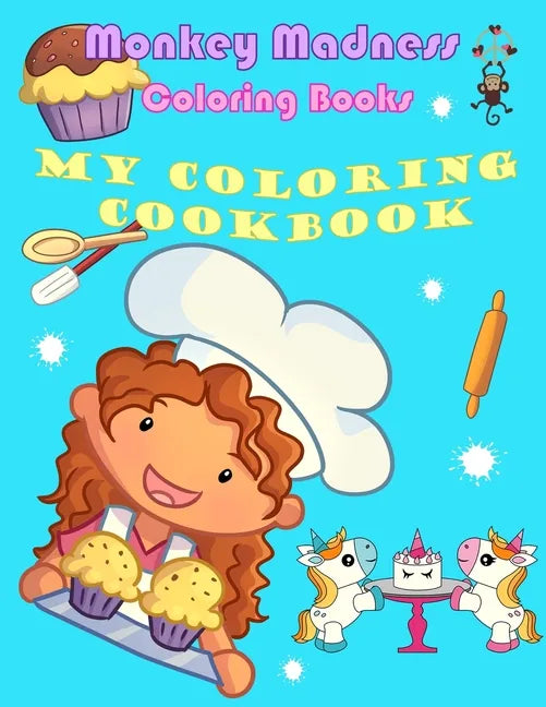 My Coloring Cookbook: 19 Delicious Recipes and Fun Coloring Activities - Paperback